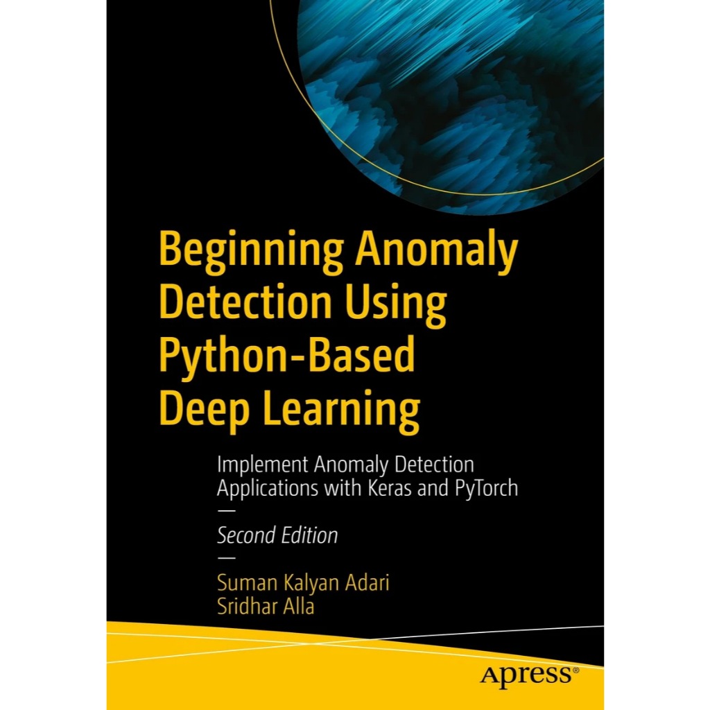 Jual BEGINNING ANOMALY DETECTION USING PYTHON-BASED DEEP LEARNING ...