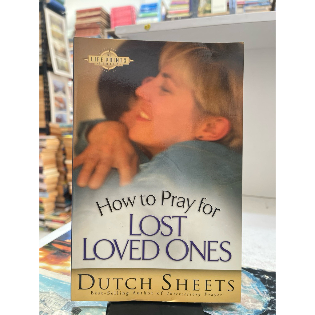 Jual BUKU HOW TO PRAY FOR LOST LOVED ONES DUTCH SHEETS | Shopee Indonesia