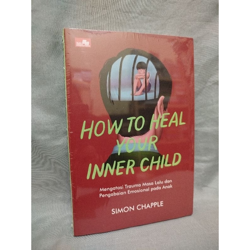 Jual ORI segel How to heal your inner child buku psikologi Simon ...