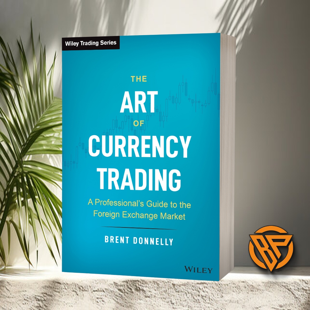 Jual The Art of Currency Trading by Brent Donnelly | Shopee Indonesia
