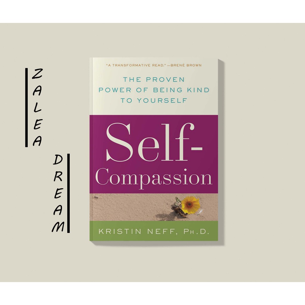 Jual Buku Self-Compassion The Proven Power of Being Kind to Yourself ...