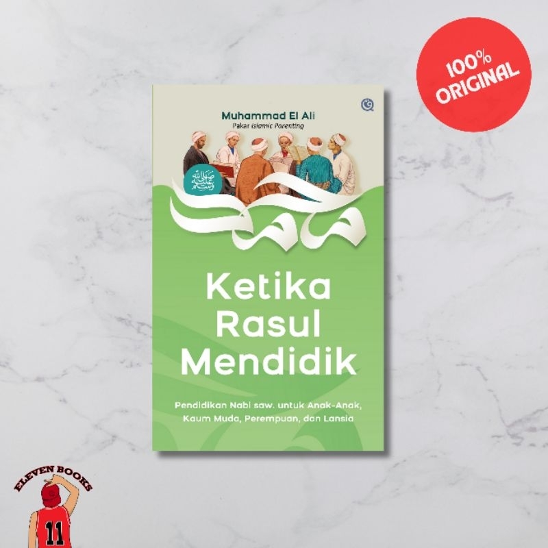 Jual Eleven Books Buku Ketika Rasul Mendidik - Muhammad El Ali (Qaf ...
