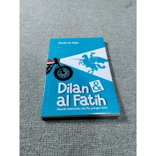 ( PROMO BUKU MURAH ORIGINAL ) BUKU NOVEL / REMAJA / DEWASA / ROMANCE / FIKSI / DILAN & AL FATIH - AHMAD ALI ADHIM