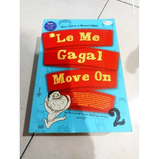 OBRAL BUKU MURAH ORIGINAL / NOVEL REMAJA / *LE ME GAGAL MOVE ON / ROMANCE / DEWASA / FIKSI / HUMOR /