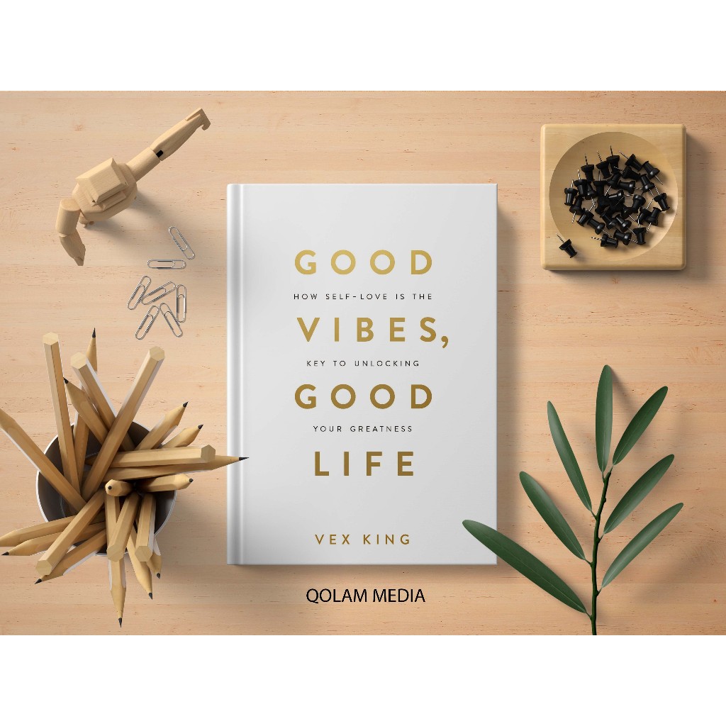 Jual Buku Vex King - Good Vibes, Good Life_ How Self-Love Is the Key to ...