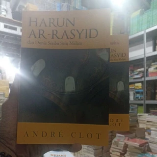BUKU SEJARAH ISLAMI / HARUN AR-RASYID DAN DUNIA SERIBU SATU MALAM / PRODUK ASLI ORIGINAL
