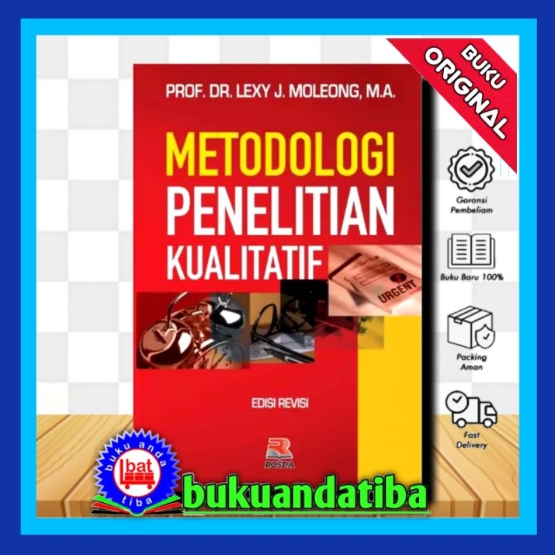 Jual BUKU METODOLOGI PENELITIAN KUALITATIF - DR. Lexy J. Moleong, M.A ...