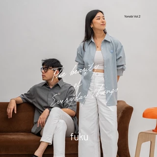 FUKU - Yonobi VOL .2 - Kemeja Oversized Men&Women