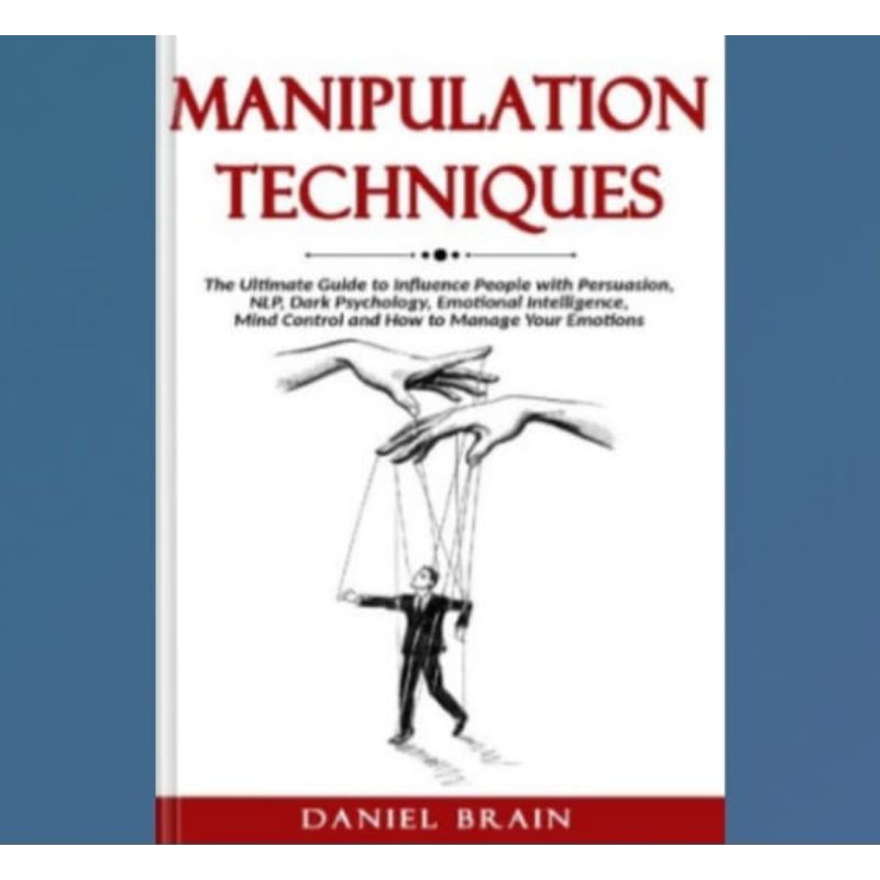 Jual Buku Manipulation Techniques The Ultimate Guide to Influence ...