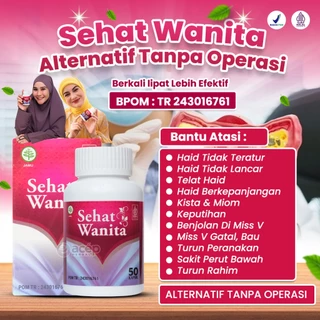 Obat Haid Kista Miom Keputihan Benjolan Miss V Gatal Bau Turun Peranakan Sakit Perut Bawah Turun Rahim Sakit Pinggul Sehat Wanita Original Isi 50 Kapsul dan 100 Kapsul Herbal Alami Bpom Halal Mui