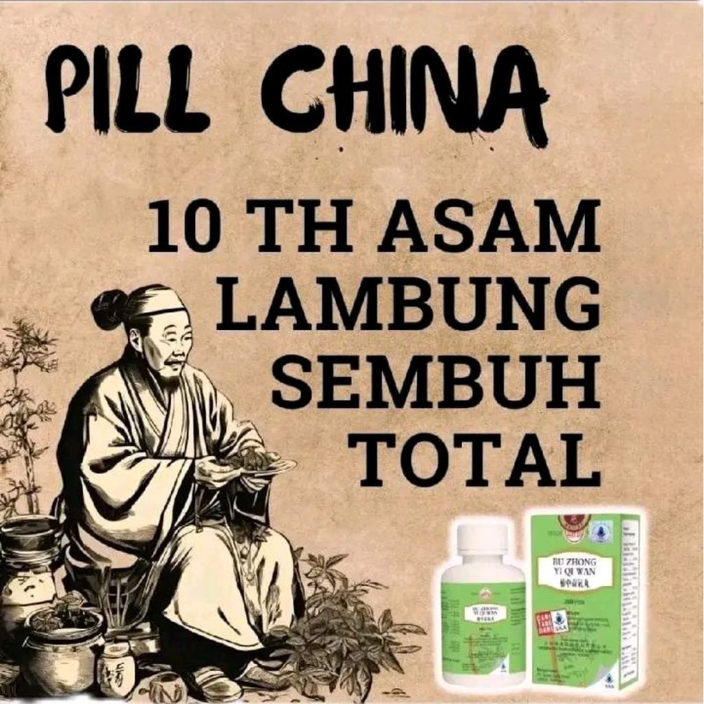 Pil Cina Obat Herbal Asli 100% untuk kesehatan lambung maag pencernaan Bu Zhong Yi Qi Wan 100% Ori Bpom