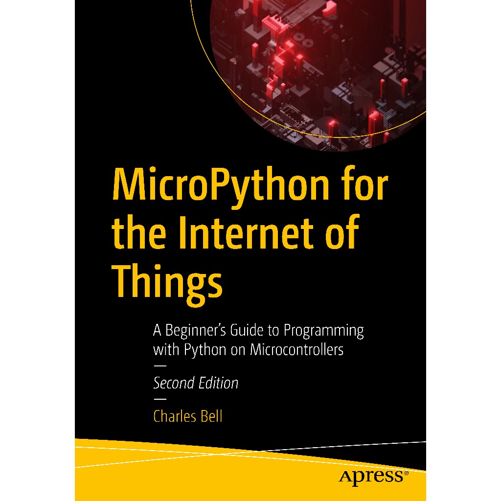 Jual MICROPYTHON FOR THE INTERNET OF THINGS : A Beginner’s Guide to ...