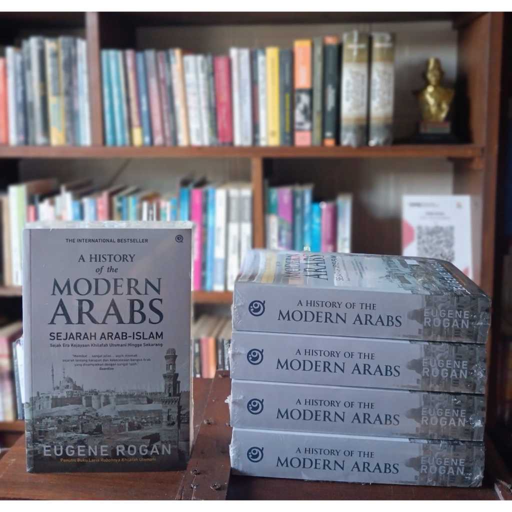 Jual A HISTORY OF THE MODERN ARABS Sejak Era Kejayaan Khilafah Utsmani ...