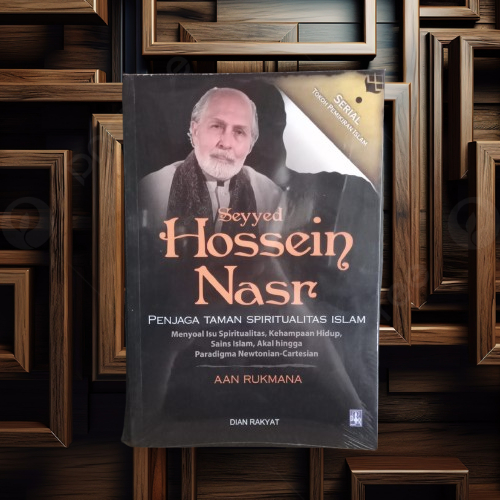 Jual Buku Seyyed Hossein Nasr - Penjaga Taman Spiritualitas Islam - Aan ...