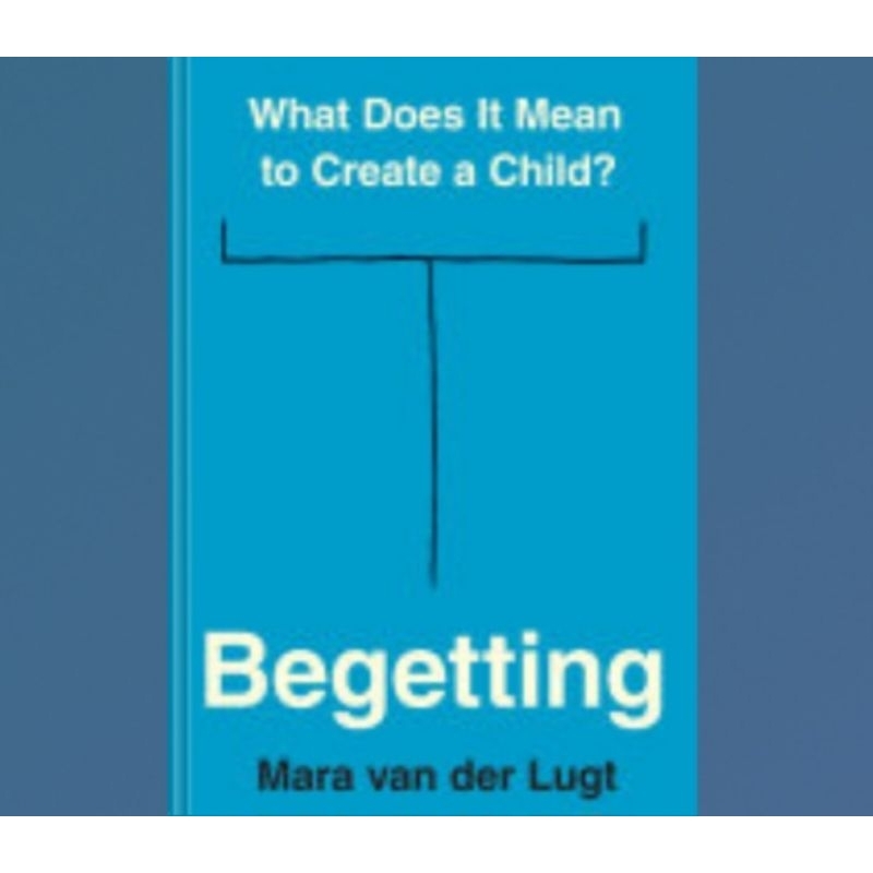 Jual Buku Begetting: What Does It Mean to Create a Child? | Shopee ...