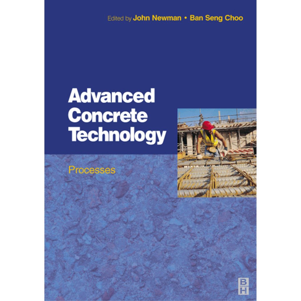 Jual ADVANCED CONCRETE TECHNOLOGY : PROCESSES JOHN NEWMAN | Shopee ...