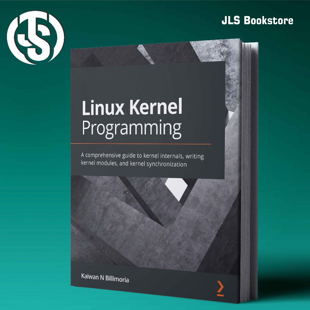 Jual Linux Kernel Programming: A comprehensive guide to kernel ...