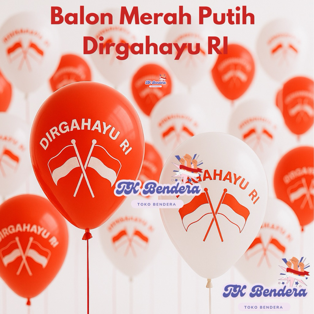 Balon Latex 12 Inch Merah Putih Dirgahayu Indonesia | Dekorasi HUT RI 17 Agustus