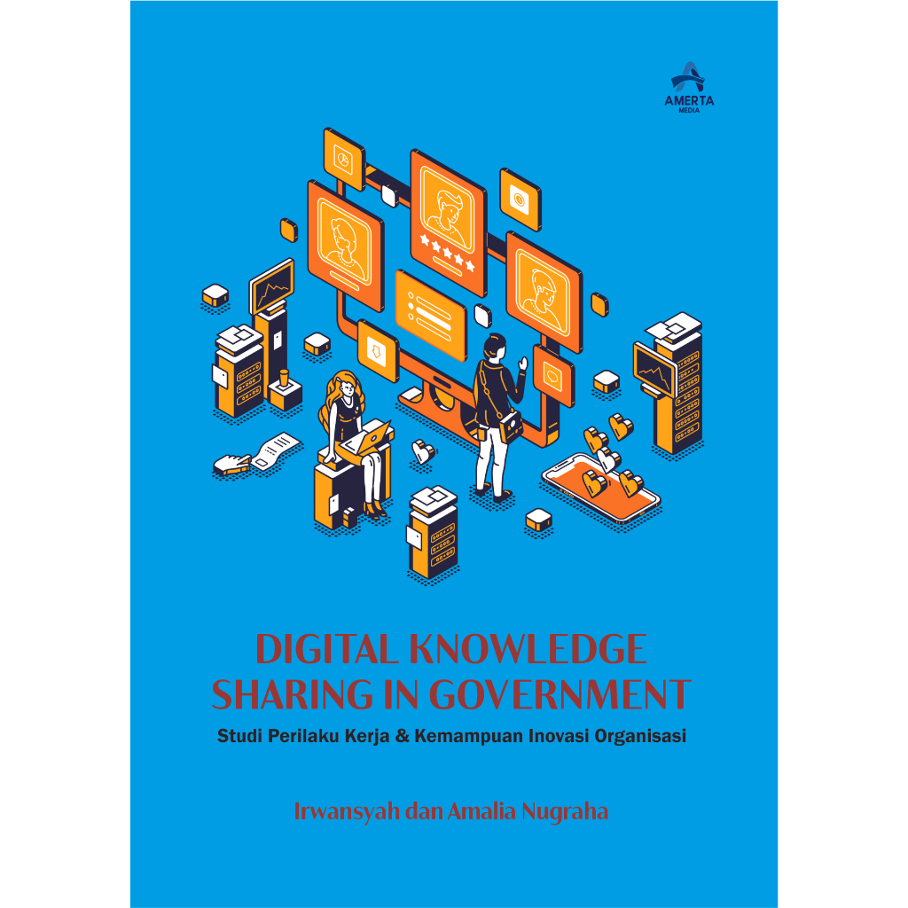 Jual BUKU DIGITAL KNOWLEDGE SHARING IN GOVERNMENT Studi Perilaku Kerja ...
