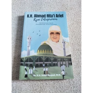 ( PROMO BUKU MURAH ORIGINAL ) BUKU BIOGRAFI / AGAMA ISLAM / BACAAN ISLAM / K.H. AHMAD RIFA'I ARIEF  / KYAI ENTREPRENEUR / DR. K.H. SOLEH ROSYAD, M.M.