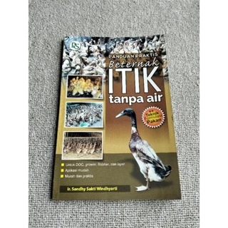 ( PROMO BUKU MURAH ORIGINAL ) BUKU BUDIDAYA / PETERNAKAN / PERIKANAN / PERTANIAN / PANDUAN PRAKTIS BETERNAK ITIK TANPA AIR - IR. SANDHY SAKTI WINDHYARTI