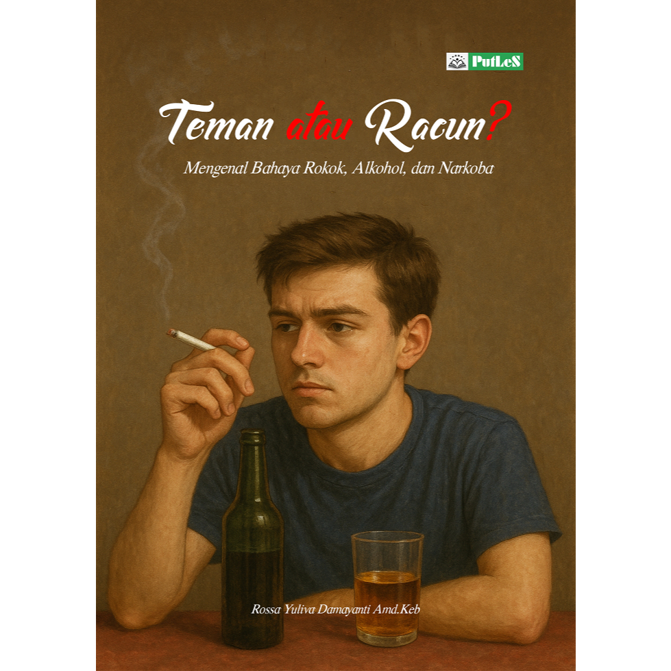 Jual TEMAN ATAU RACUN Mengenal Bahaya Rokok, Alkohol, dan Narkoba ...