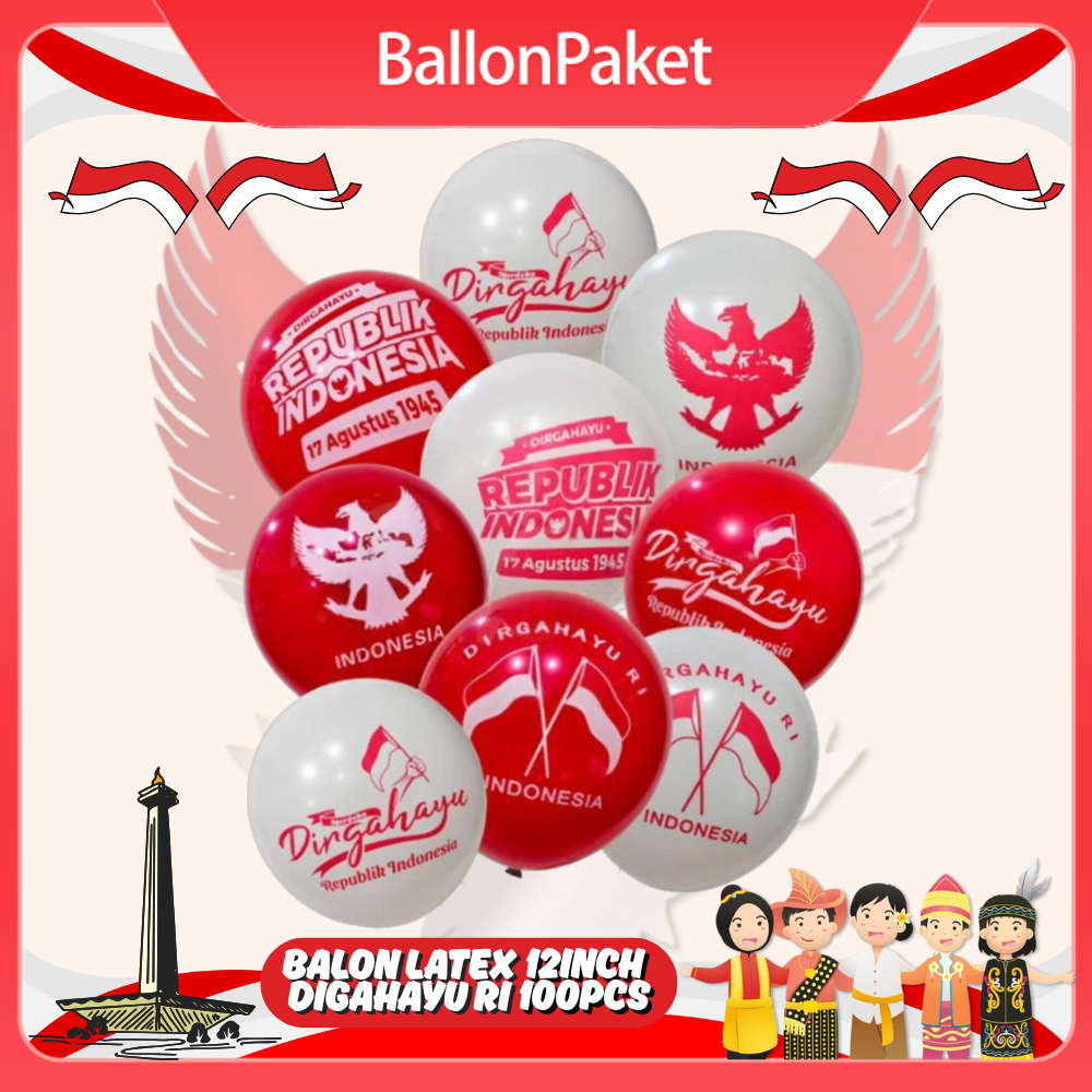 Balon Latex 12inch Dirgahayu RI Kemerdekaan Merah Putih isi 100 Pcs Balon Latex Bulat Perlengkapan Dekorasi Kemerdekaan RI 17 Agustus