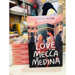 ( PROMO BUKU MURAH ORIGINAL ) BUKU NOVEL / REMAJA / DEWASA / ROMANCE / FIKSI / LOVE FROM MECCA TO MEDINA / S.K ALI