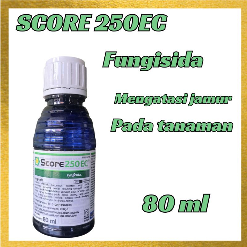 Jual Score 250 EC adalah fungisida sistemik yang digunakan untuk ...