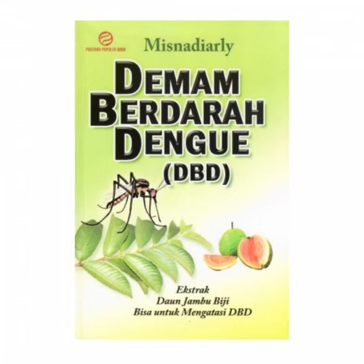 Jual Buku Demam Berdarah Dengue (DBD) ; Ekstrak Daun Jambu Biji Bisa ...
