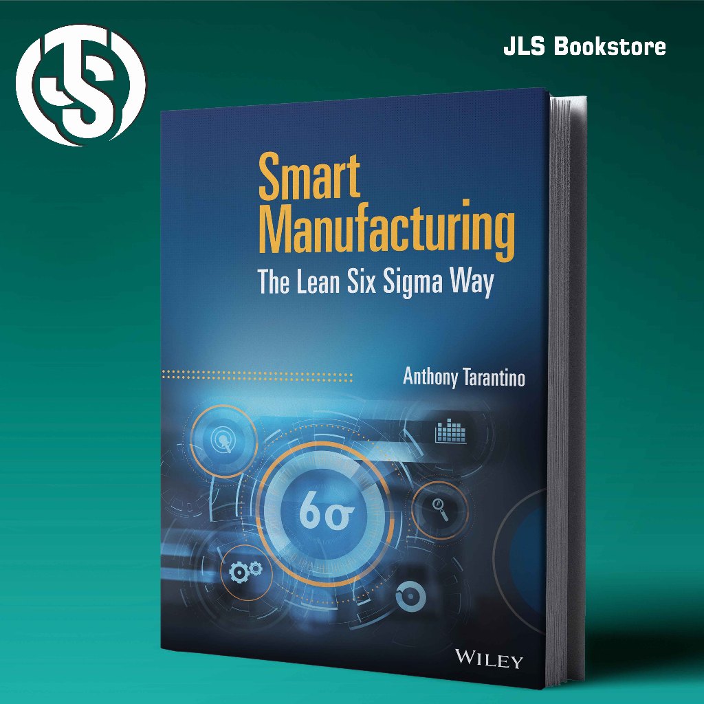 Jual Smart Manufacturing: The Lean Six Sigma Way | Shopee Indonesia