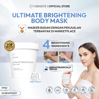 [ TERLARIS ] ISWHITE Ultimate Brightening Body Mask 200gr Body Mask Iswhite Masker Badan Pencerah Tubuh Glowing Perawatan Tubuh Pemutih Badan Body Bleaching Body Care Whitening Body Masker Body Brightening Bleaching Badan Bodycare Body Care Pemuth Badan
