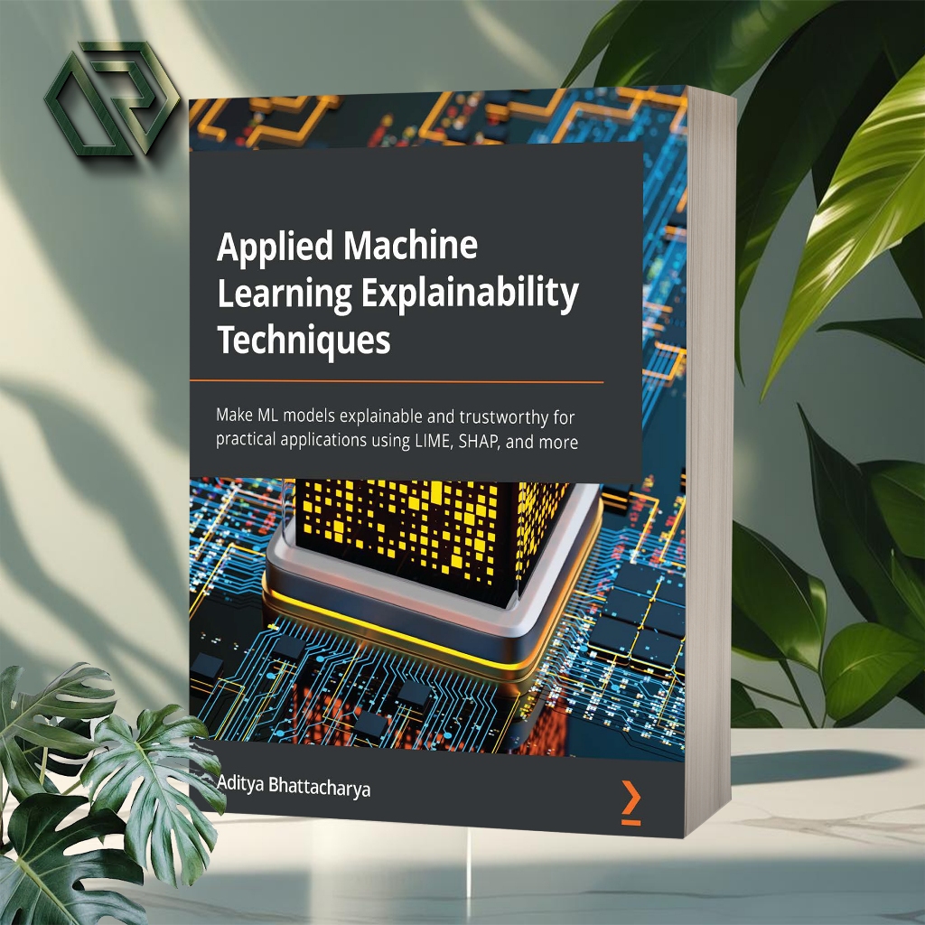 Jual Applied Machine Learning Explainability Techniques | Shopee Indonesia