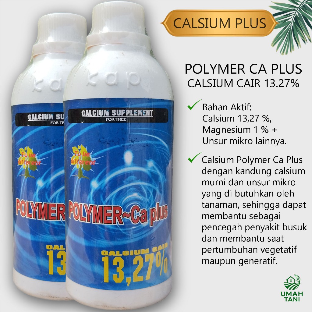 Pupuk CALSIUM POLYMER CA PLUS KAP 500 ML Nutrisi Lengkap Tanaman Pertanian Palawija Perkebunan