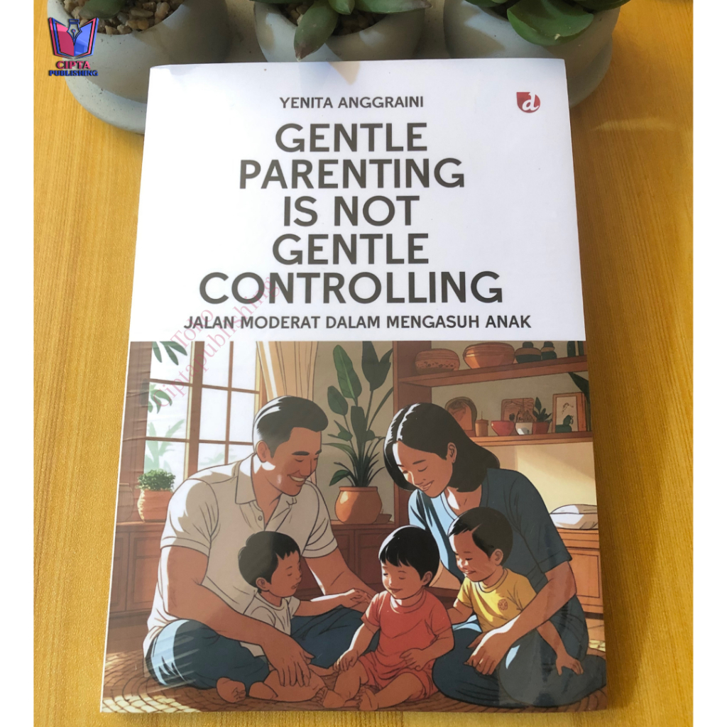 Jual Buku Gentle Parenting is Not Gentle Controlling Jalan Moderat ...