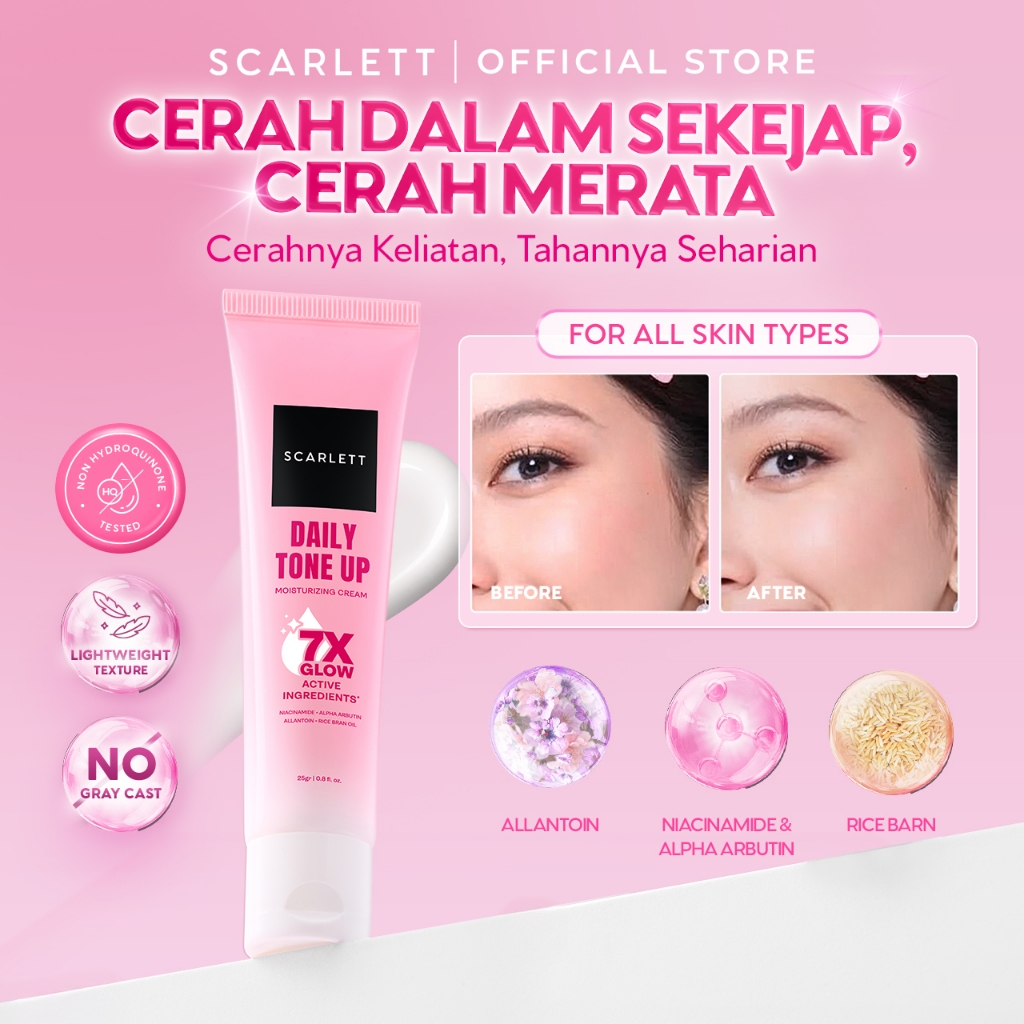 [PROMO] New! Scarlett Daily Tone Up Moisturizing Cream - Tone Up Cream Krim Mencerahkan Wajah Instant Tone Up Glowing Day Cream Moisturizer Pelembap Viral Cerah Natural - 7X Glow Actives 2x Brightening Niacinamide, Alpha Arbutin, Allantoin