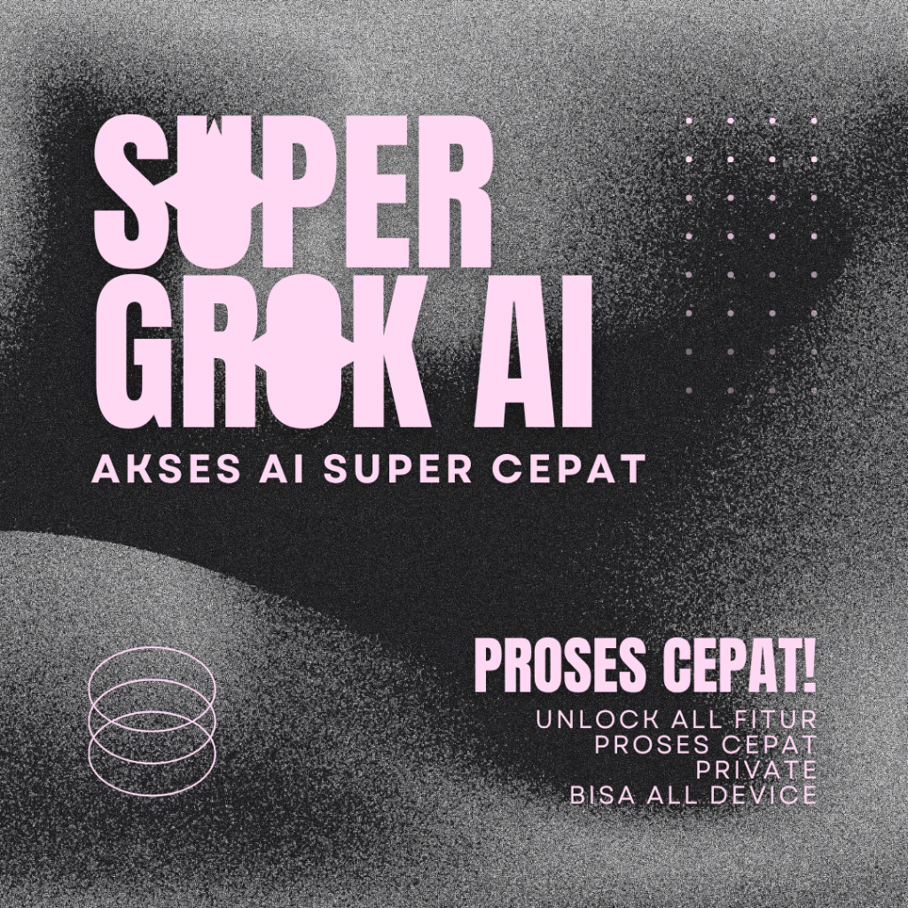 Super Grok AI 7 Hari Langsung Kirim | Akses Fitur Premium | Full Garansi