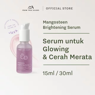 From This Island Mangosteen Brightening Serum 30 ml & 15 ml - Mencerahkan Kulit, Menyamarkan Noda Hitam & Bekas Jerawat, Glowing Skin
