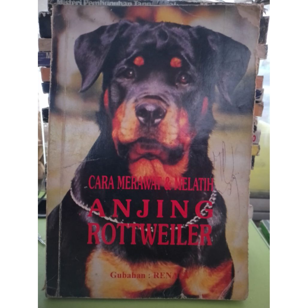 Jual BUKU CARA MERAWAT DAN MELATIH ANJING ROTTWEILER OLEH RENATA ...