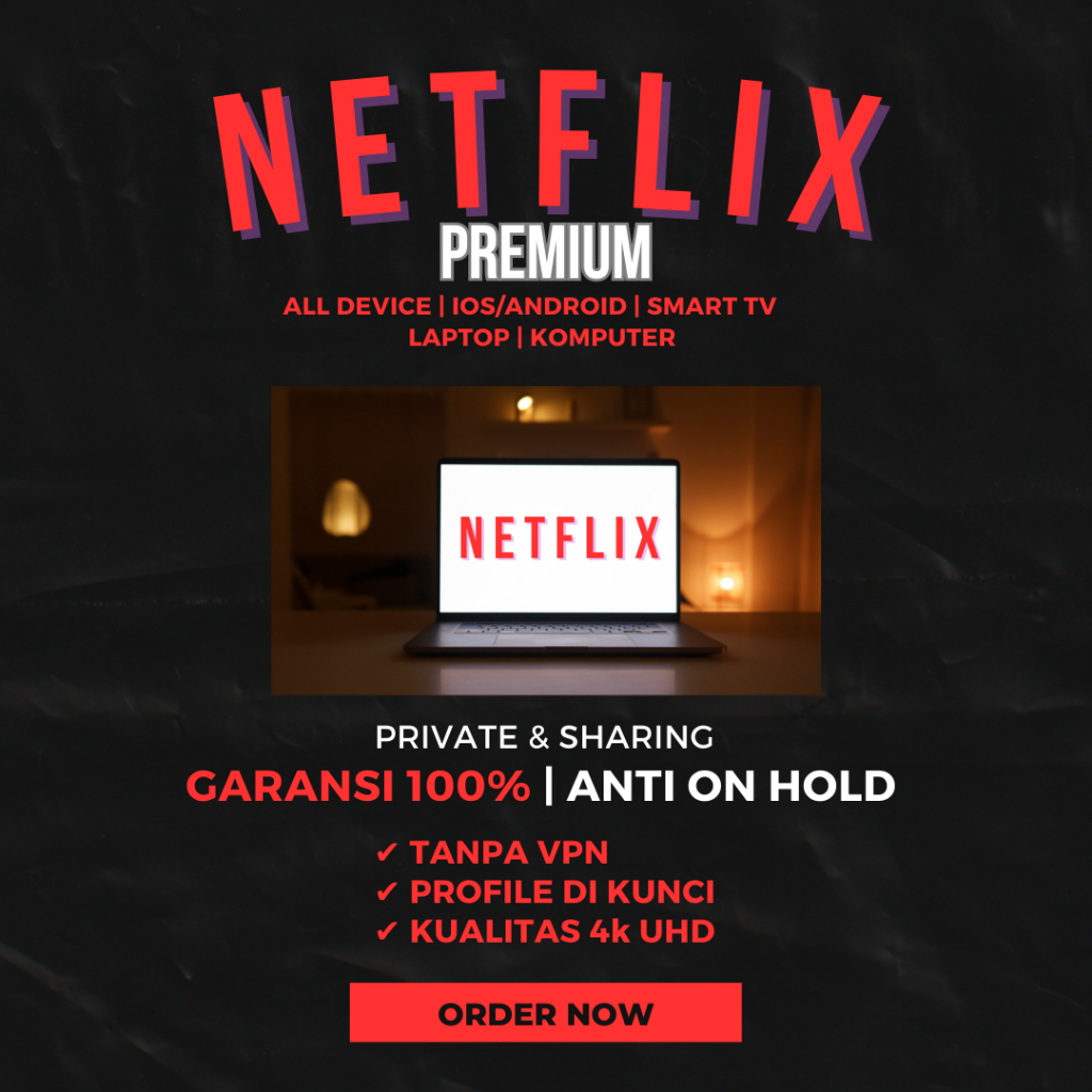 NETFLIXXX 1-3BULAN 4K UHD PREMIUM GARANSI 100% MURAH