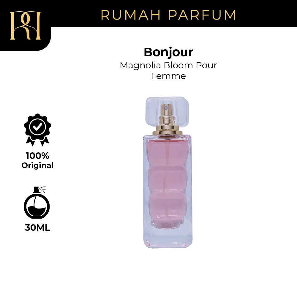 Parfum Wanita Bonjour Magnolia Bloom Pour Femme (30 mL) Perfume Cewek Tahan  Lama dan Wangi