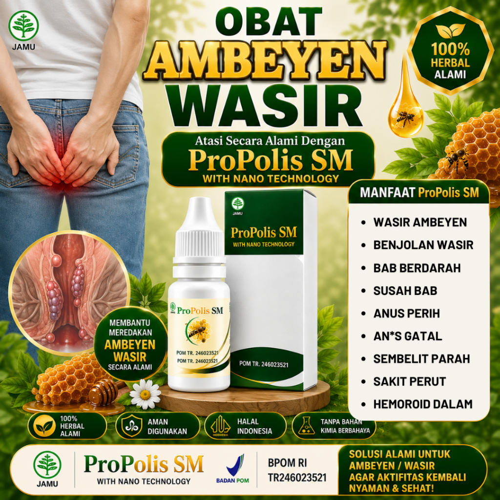 Obat Ambeyen / Ambeien Parah Bab Berdarah Anus Perih Herbal Alami Propolis Sm