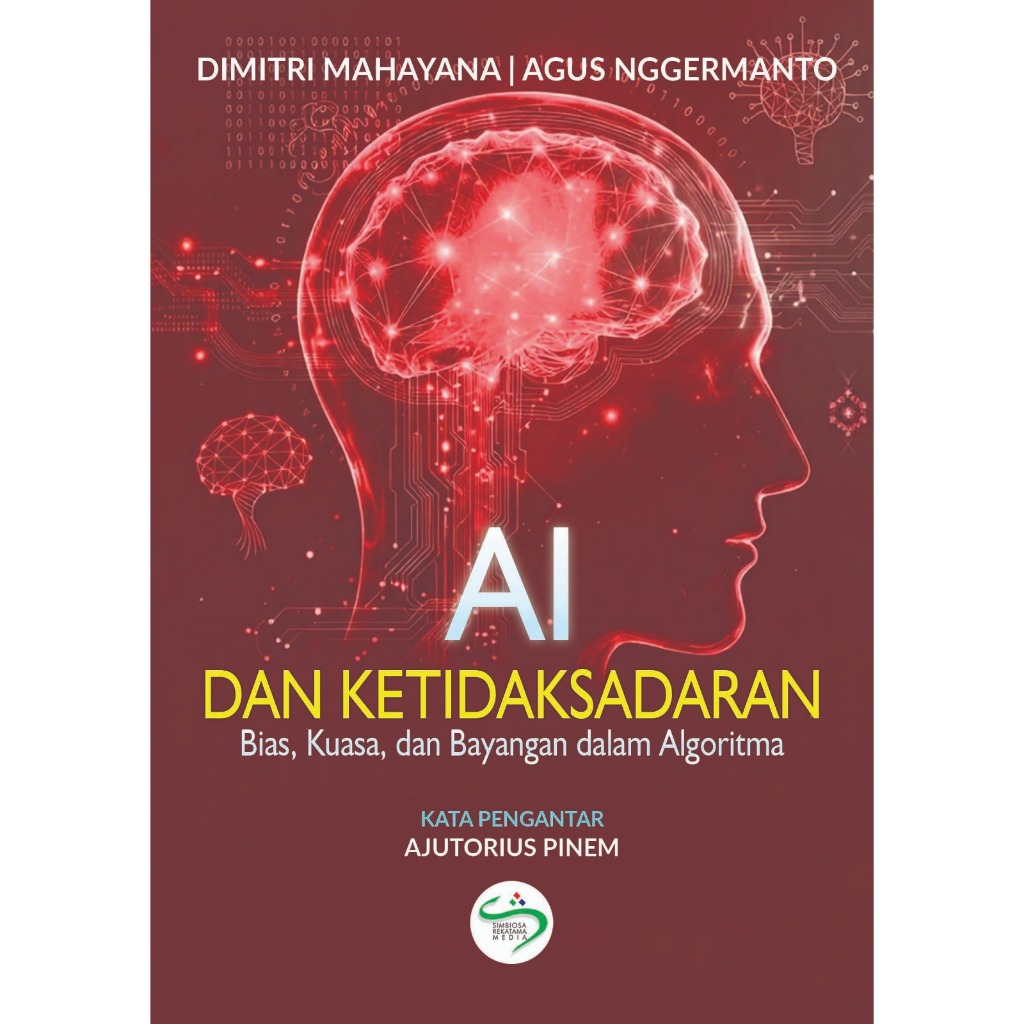 AI DAN KETIDAKSADARAN: Bias, Kuasa, dan Bayangan dalam Algoritma