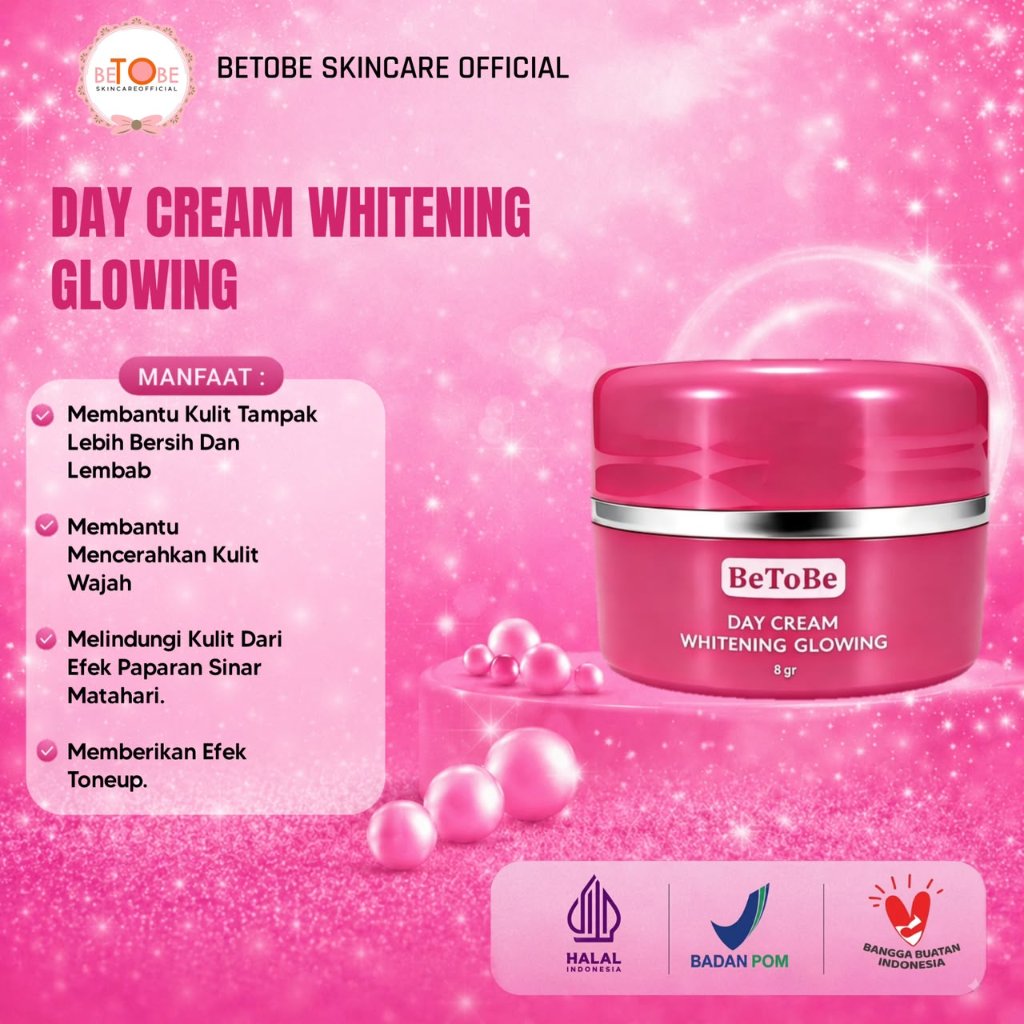 Betobe Daycream Whitening Glowing Melindungi Kulit Dengan UV Filter, Menenangkan Kulit, Mencerahkan, Memberikan Efek Toneup BPOM & Halal 8gr