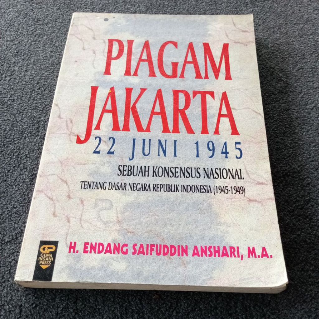 Jual BUKU PIAGAM JAKARTA 22 JUNI 1945 - H. ENDANG SAIFUDDIN ANSHARI, M