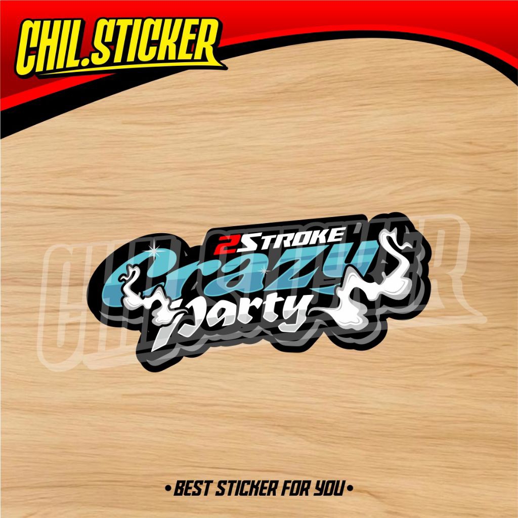 Jual STIKER 2STROKE CRAZY PARTY Sticker Ora Ninja Ora Cinta Sticker ...