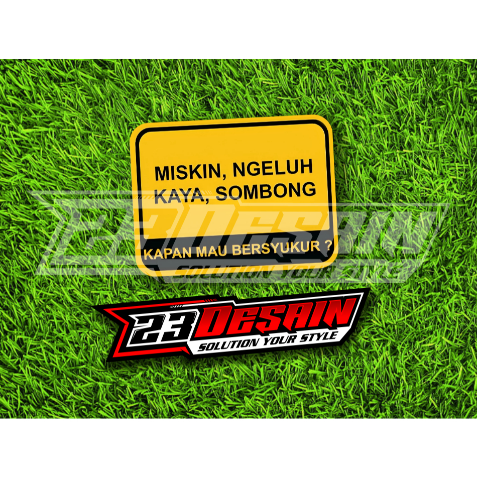 Jual STICKER MISKIN NGELUH KAYA SOMBONG KAPAN BERSYUKUR | Shopee Indonesia