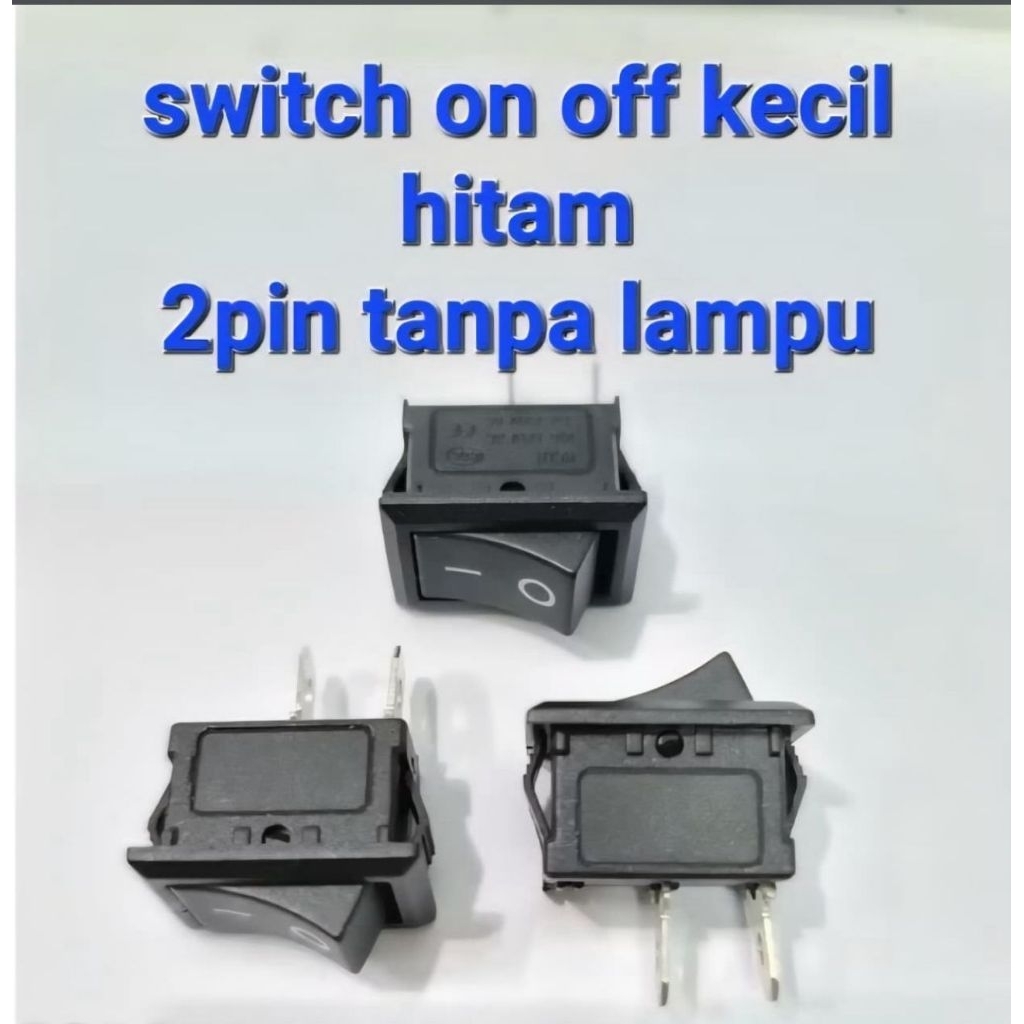 Jual Switch On Off 2 Pin HITAM / Saklar On Off 2 Pin Hitam KCD1-101 ...
