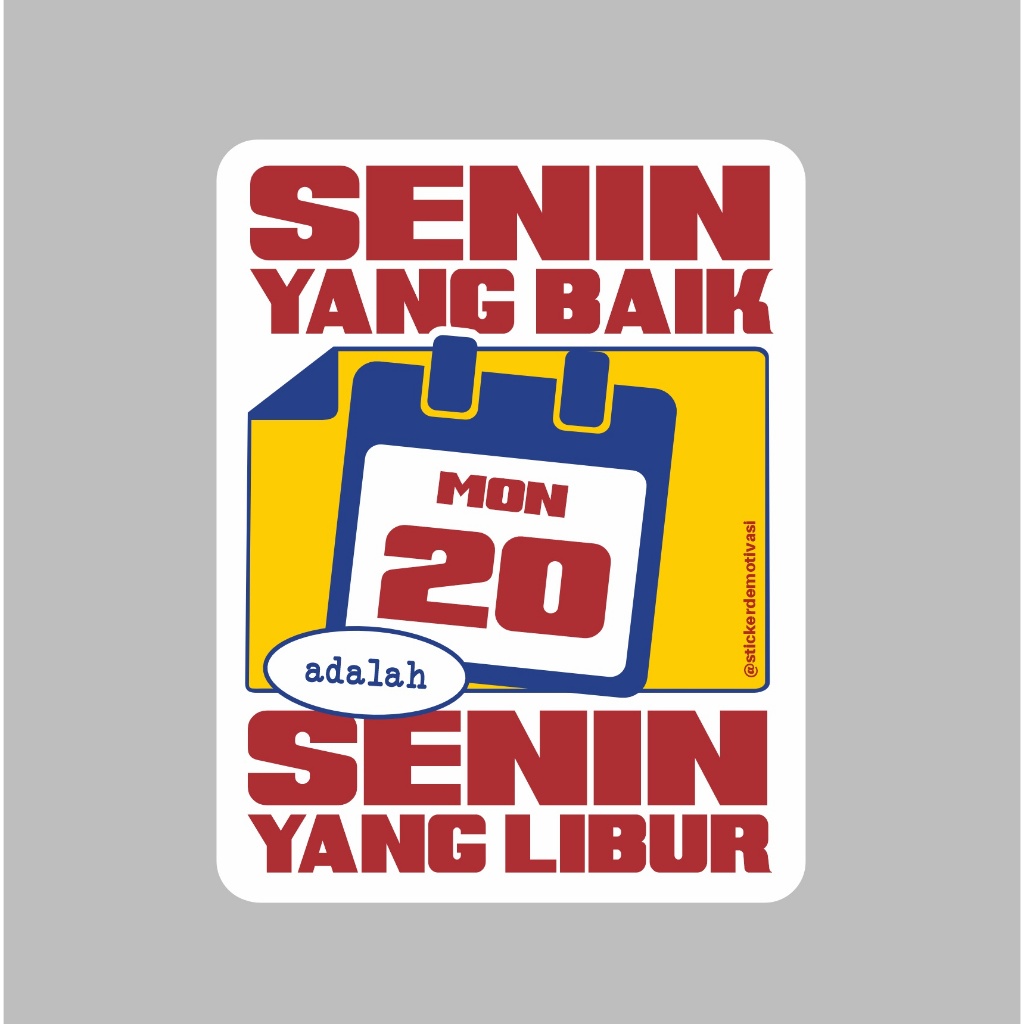 Jual Sticker vinyl unik estetik - Senin yang baik senin yang libur ...