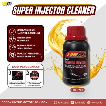 LOWKOS Super Injector Cleaner 100ml Pembersih Injektor Motor Matic Bebek Sport Sistem Tuang ke Tangki Bensin